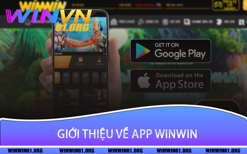 Giới thiệu ngắn gọn về app winwin